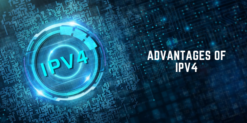 What Are the Advantages of Using IPv4?